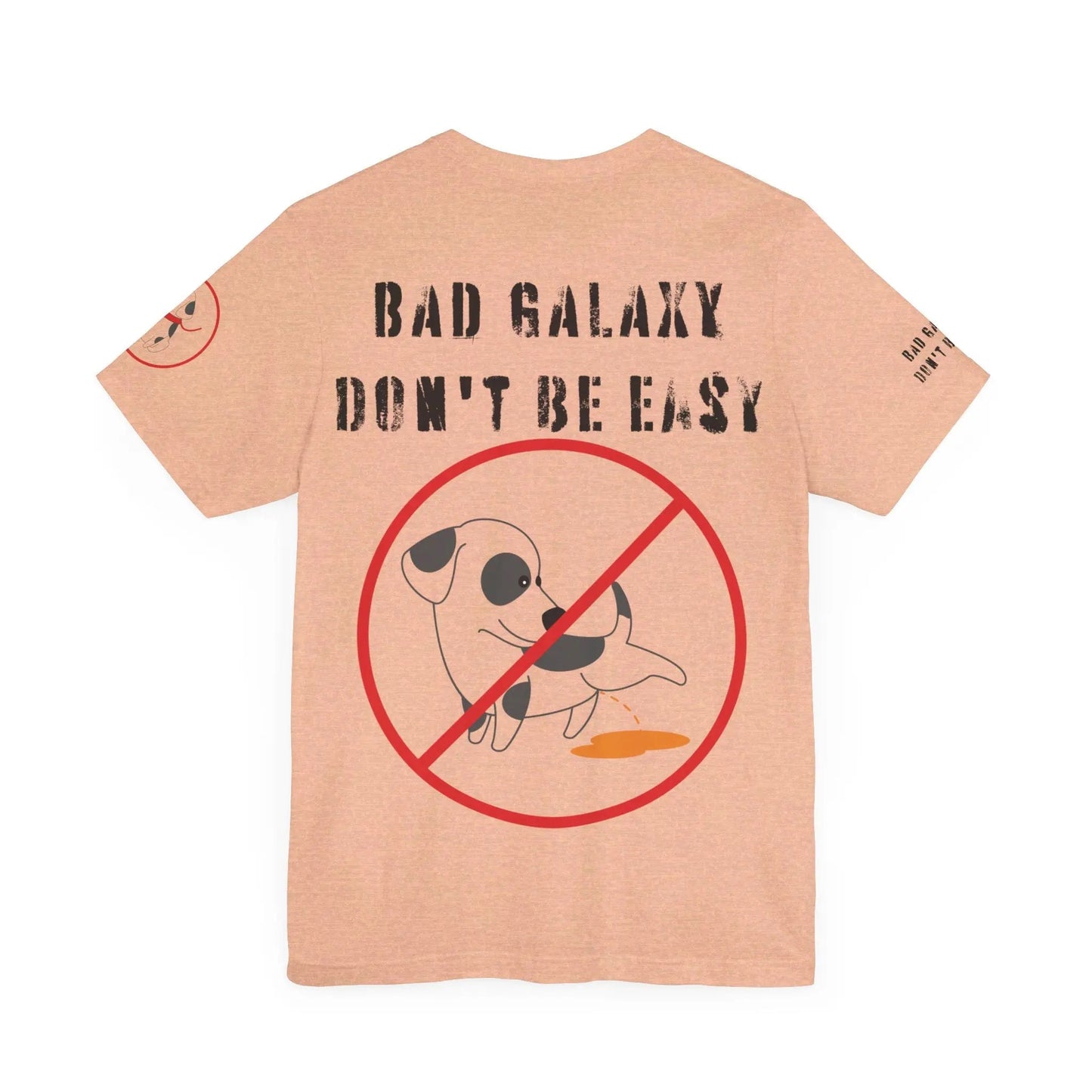 Funny Dog Tee Shirt From Bad Galaxy Cotton Graphic Tee Made In USA Eco Friendly Ink