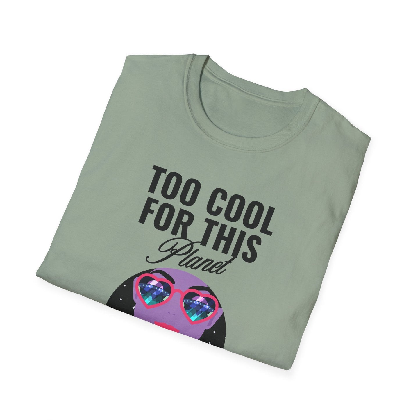 Too Cool For This Planet TShirt  Retro Alien Sunglasses Graphic Tee