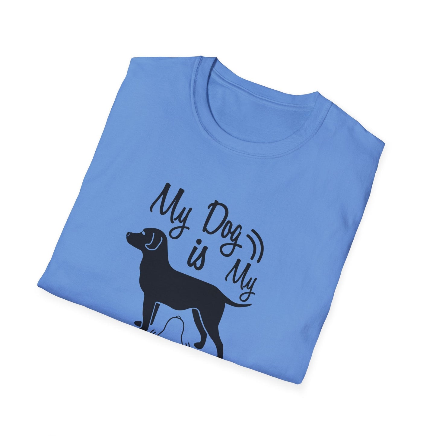 Dog Slogan T Shirts With Funny Quotes Unisex Tee Shirt Gildan Softstyle 64000 100 Percent Cotton