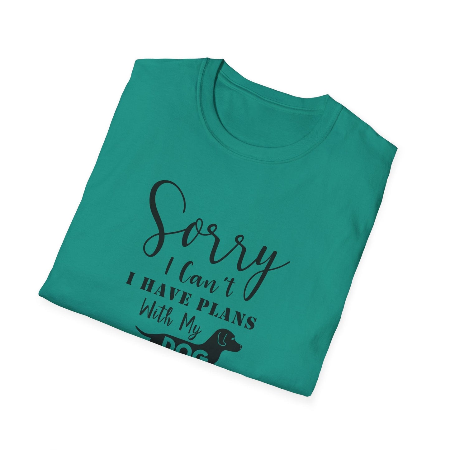 Dog Slogan T Shirts Unisex Softstyle Tee With Funny Quotes Art Design 100 Percent Ring Spun Cotton