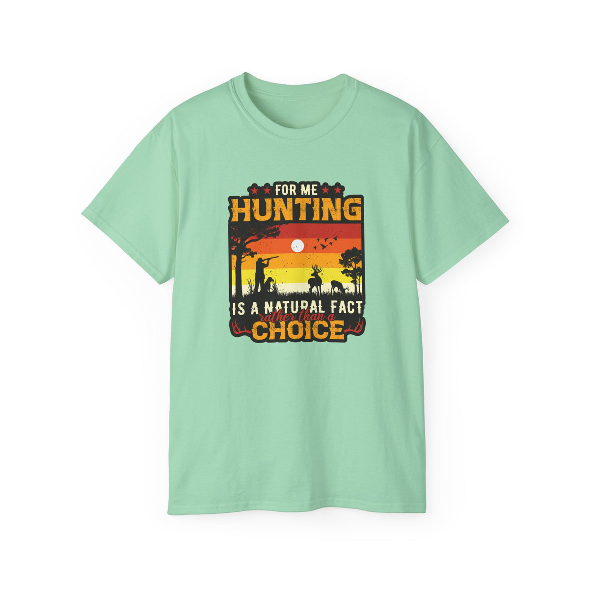 For Me Hunting Is A Natural Fact Choice T-Shirt | Vintage Sunset Hunting Tee