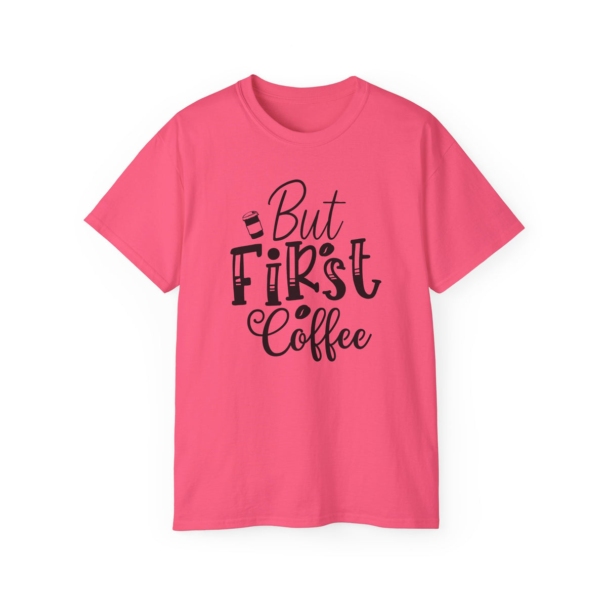 But First Coffee T-Shirt | Coffee Quote Tee, Morning Caffeine Shirt