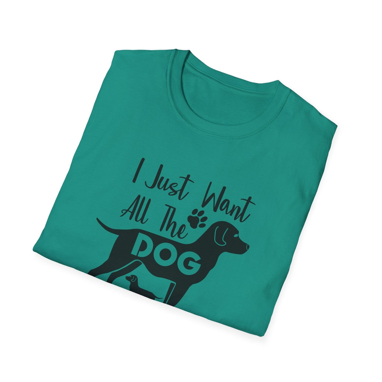 Dog Slogan T Shirts With Funny Quotes Unisex Gildan Softstyle 64000 Premium Cotton Tee