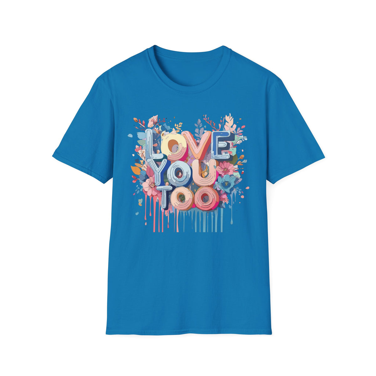 LOVE YOU TOO T-Shirt | Floral Retro Lettering