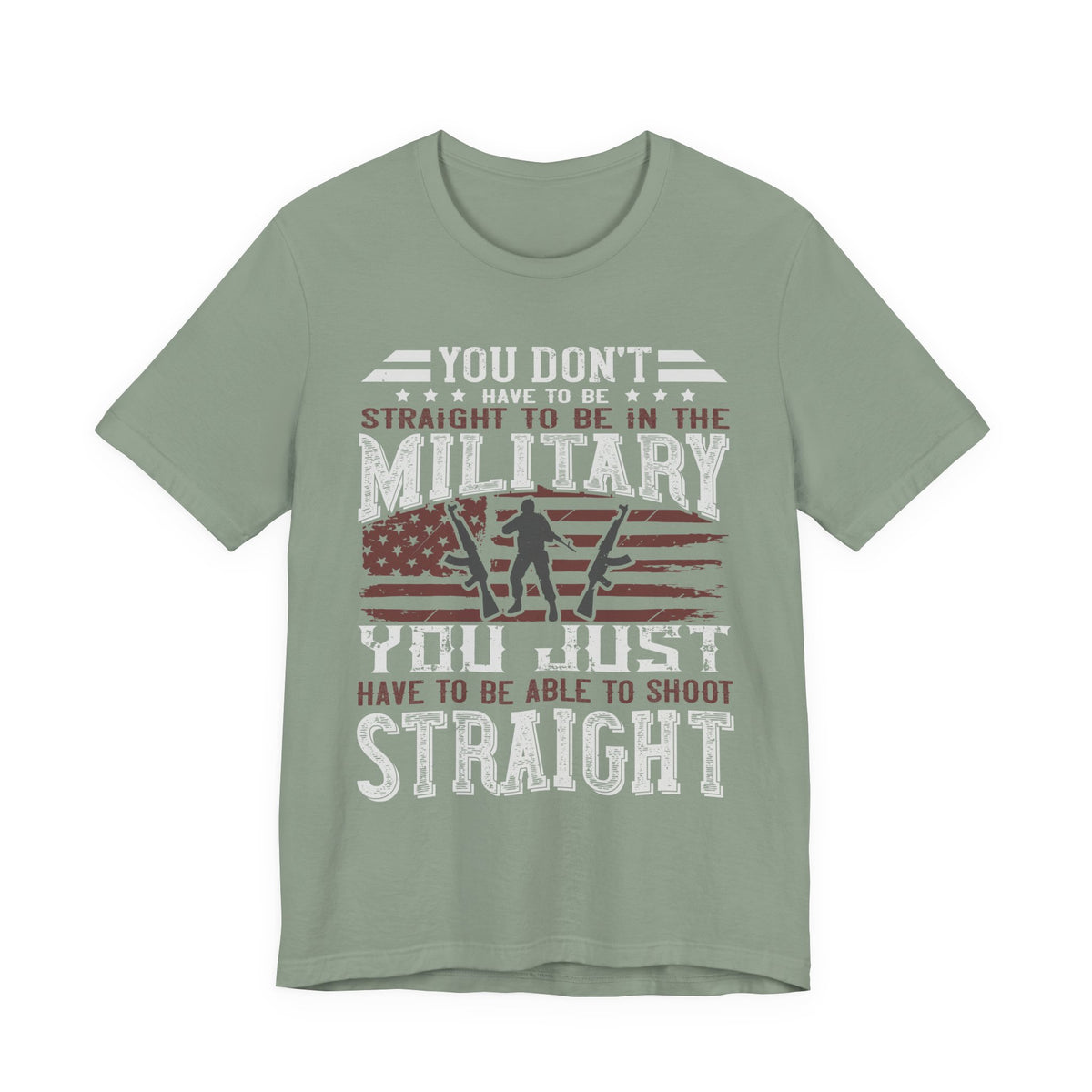 You Don't Have to Be Straight to Be in the Military tee American Flag Rifle Silhouette Unisex Cotton a1