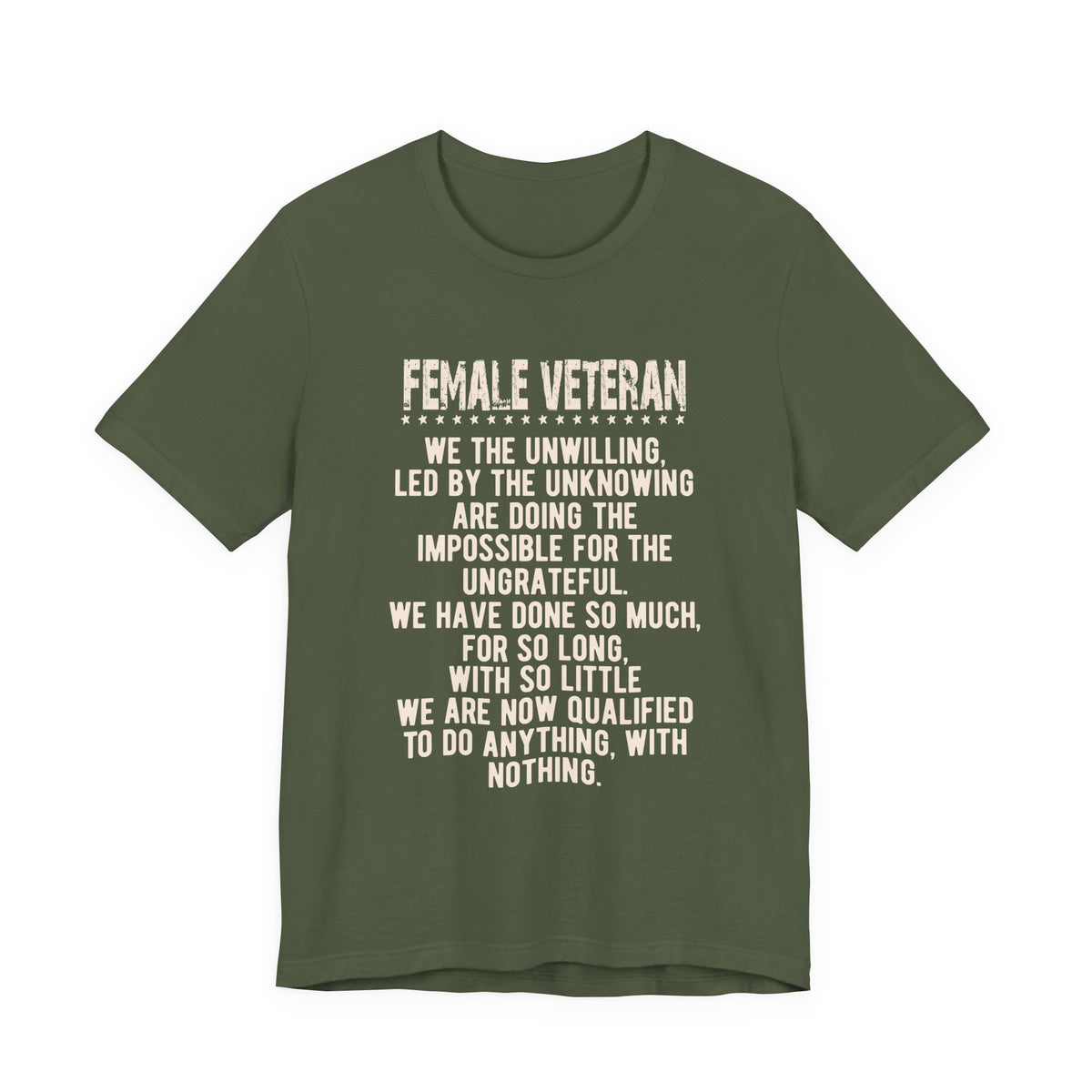 Female Veteran Quote Tee Unisex Cotton Military Pride Shirt, Service Tribute v5