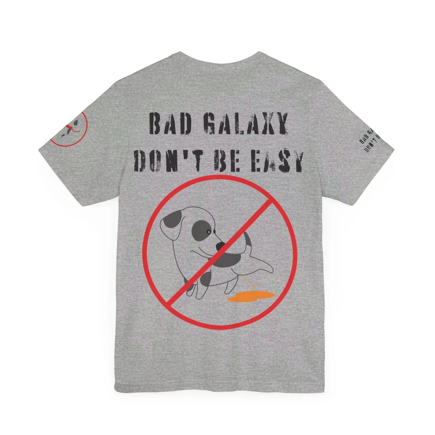 Funny Dog Tee Shirt From Bad Galaxy Cotton Graphic Tee Made In USA Eco Friendly Ink