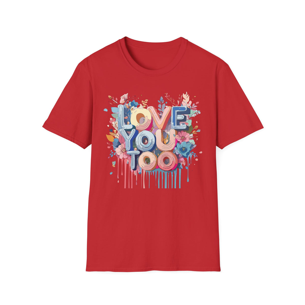 LOVE YOU TOO T-Shirt | Floral Retro Lettering