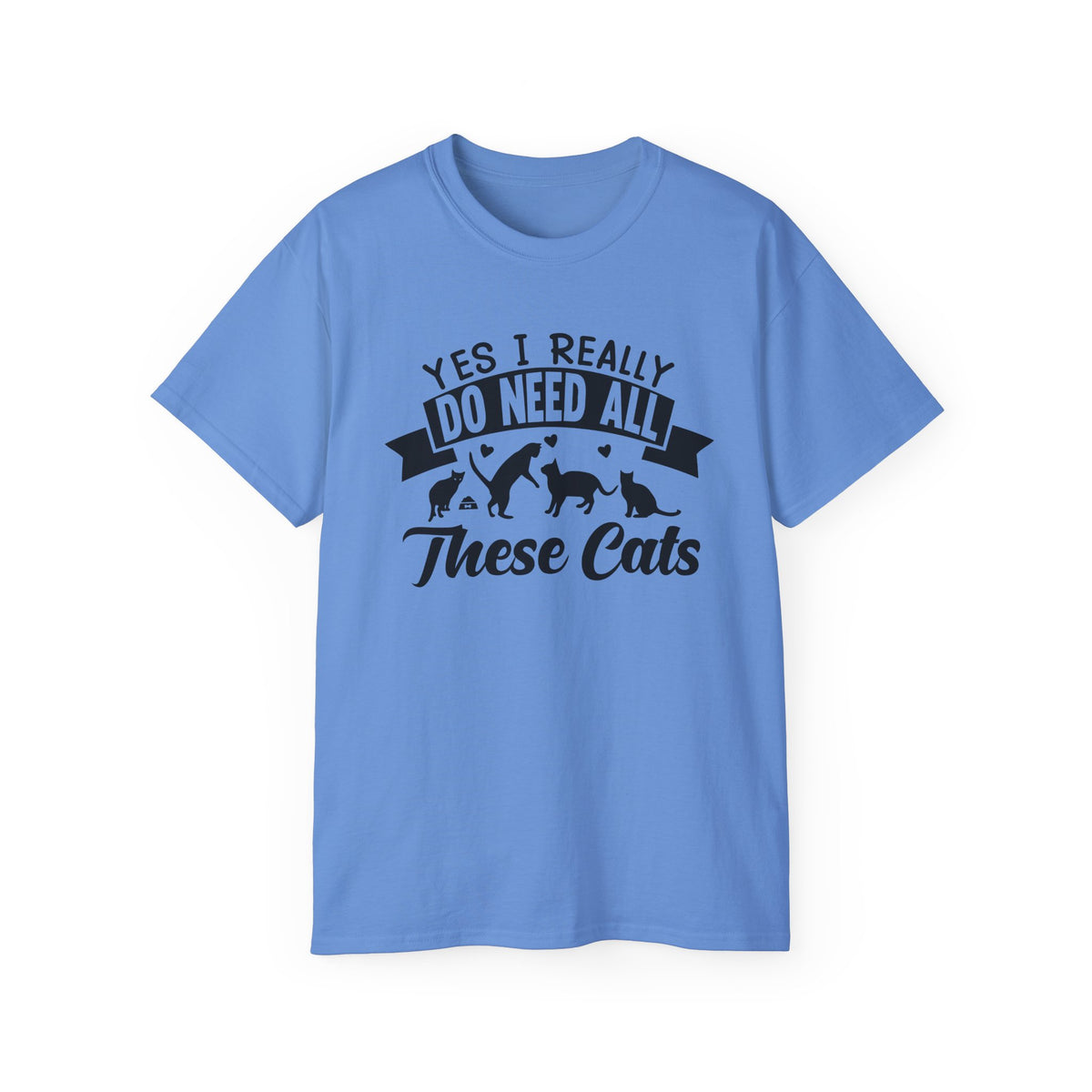 Yes I Really Do Need All These Cats T-Shirt | Cat Lover Tee, Cat Silhouette Design