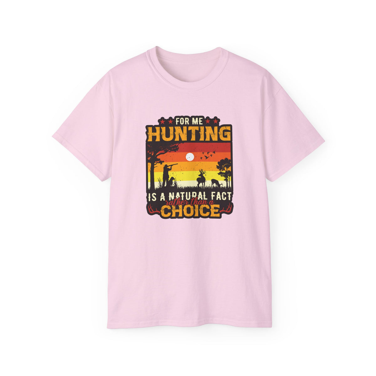 For Me Hunting Is A Natural Fact Choice T-Shirt | Vintage Sunset Hunting Tee