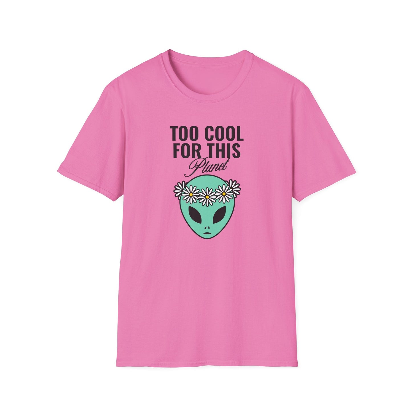 Alien Graphic Tee  Too Cool For This Planet Floral Crown