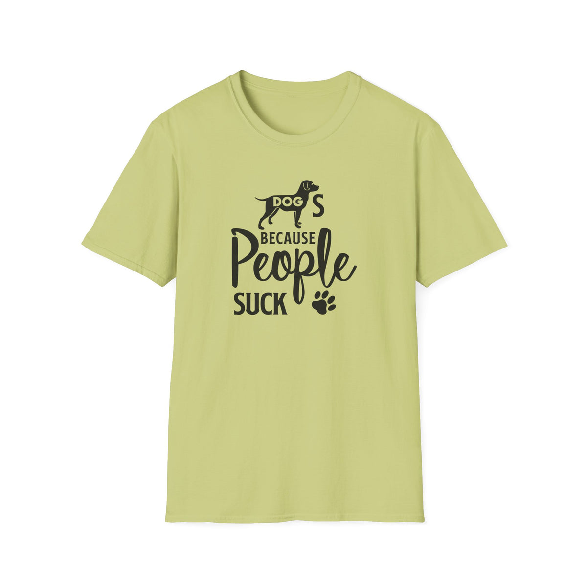 Funny Dog Slogan Words Dog Quotes Graphic Unixes Gildan 100 Cotton Tee Shirt 512