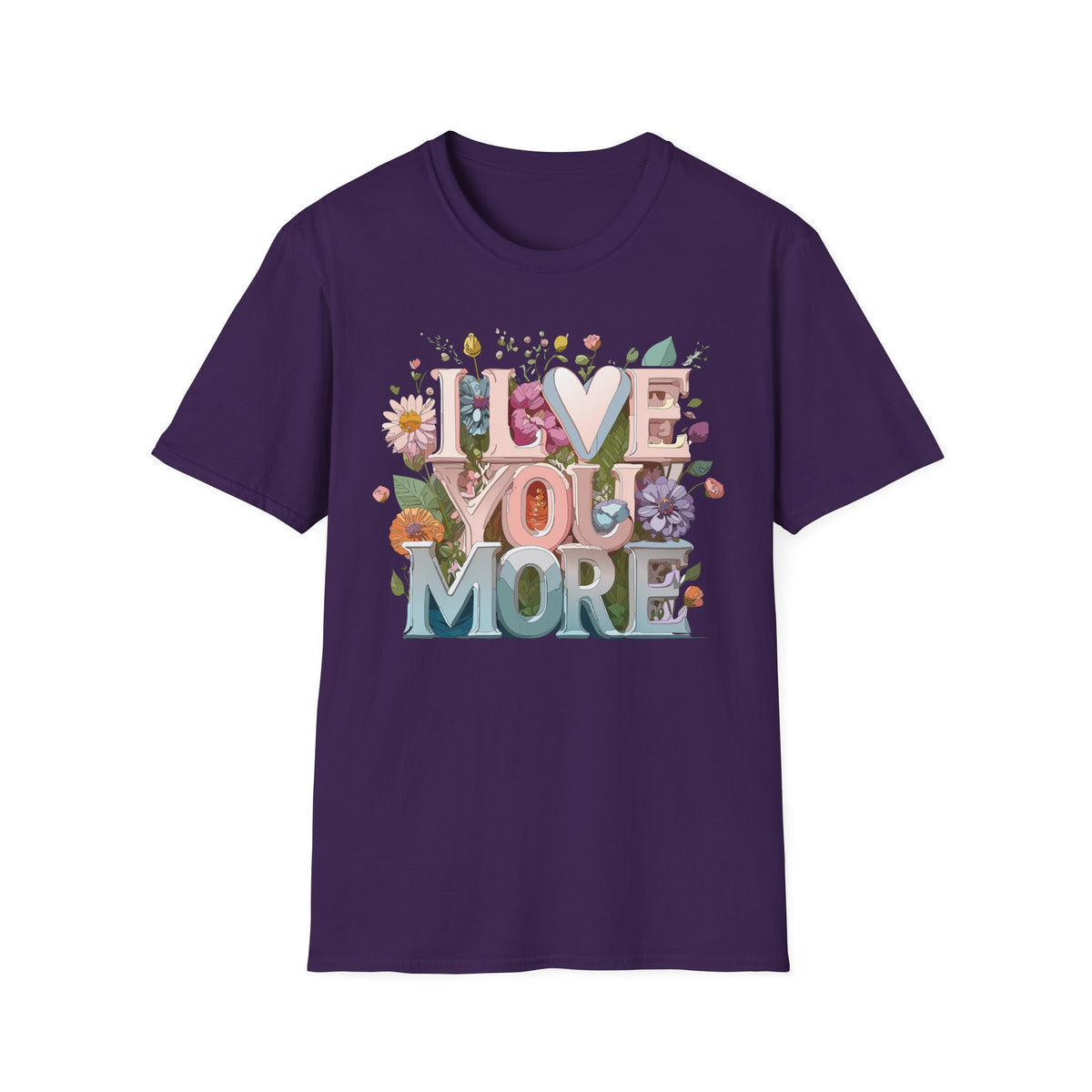 I Love You More T-Shirt | Floral 3D Lettering