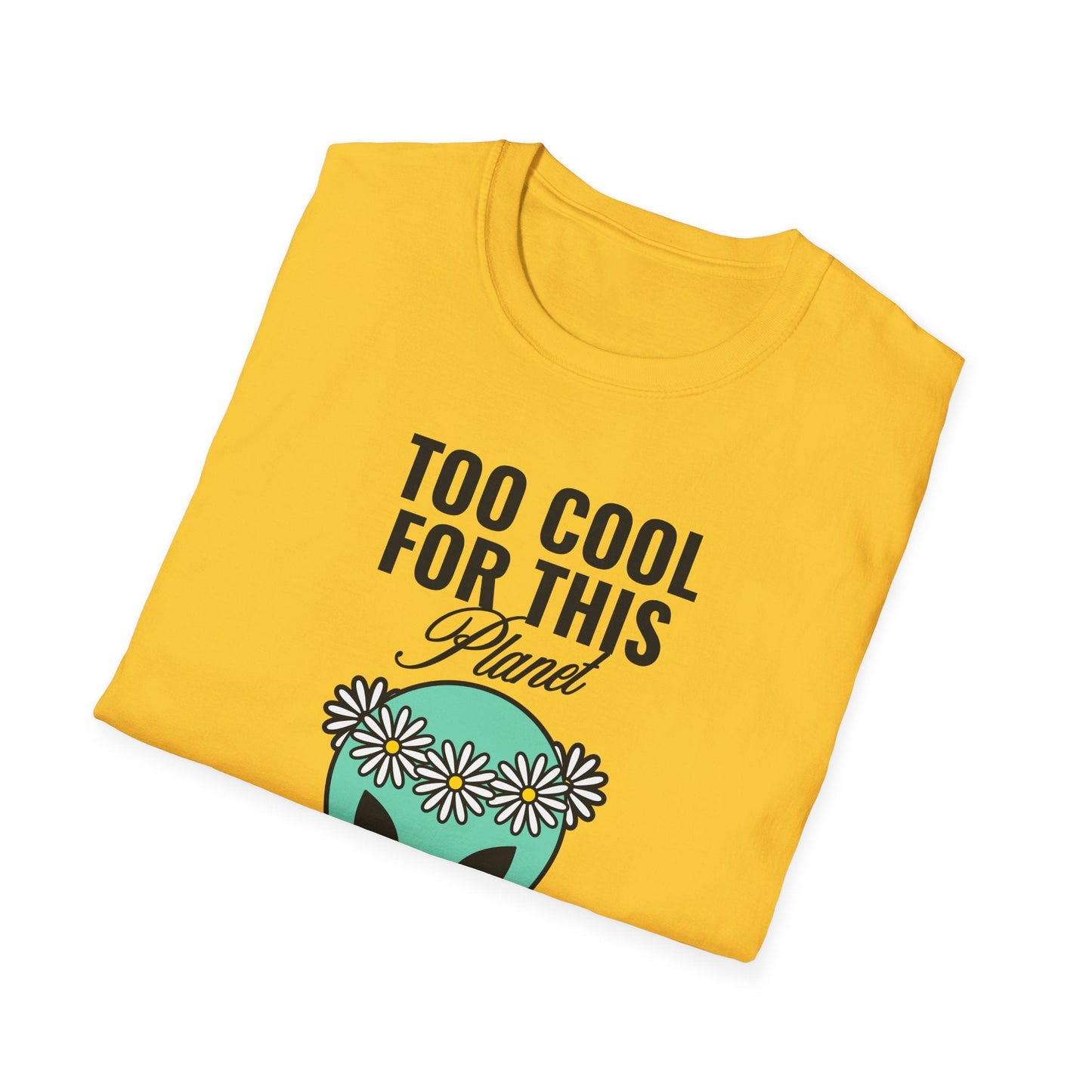 Alien Graphic Tee  Too Cool For This Planet Floral Crown