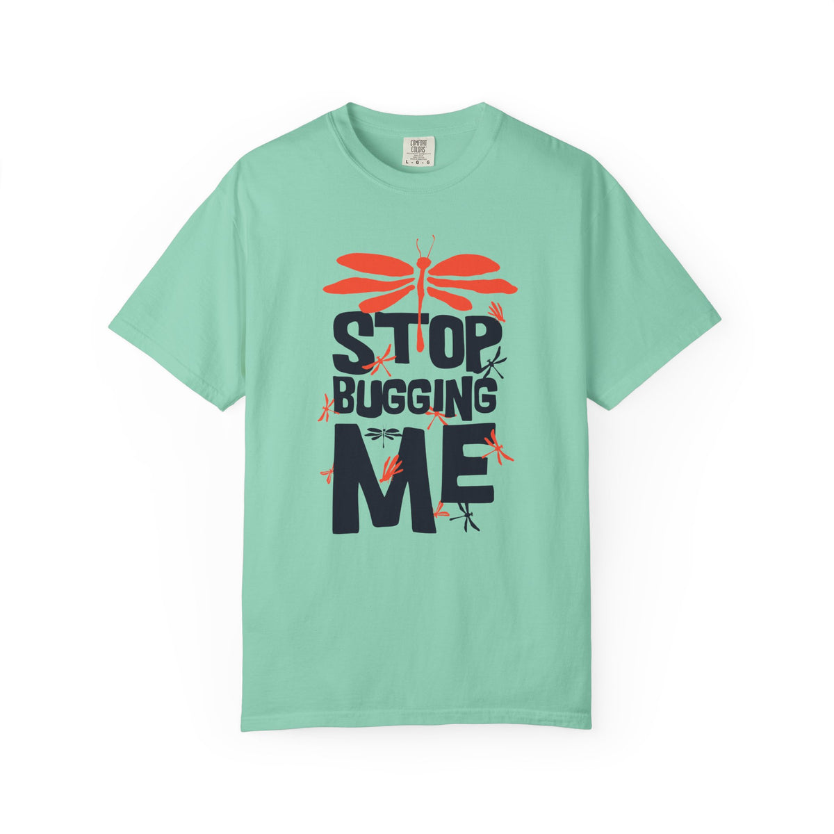 Stop Bugging Me Dragonfly Graphic Unisex Comfort Colors Garment-Dyed Heavyweight 100 Cotton Art Design T-Shirt w5