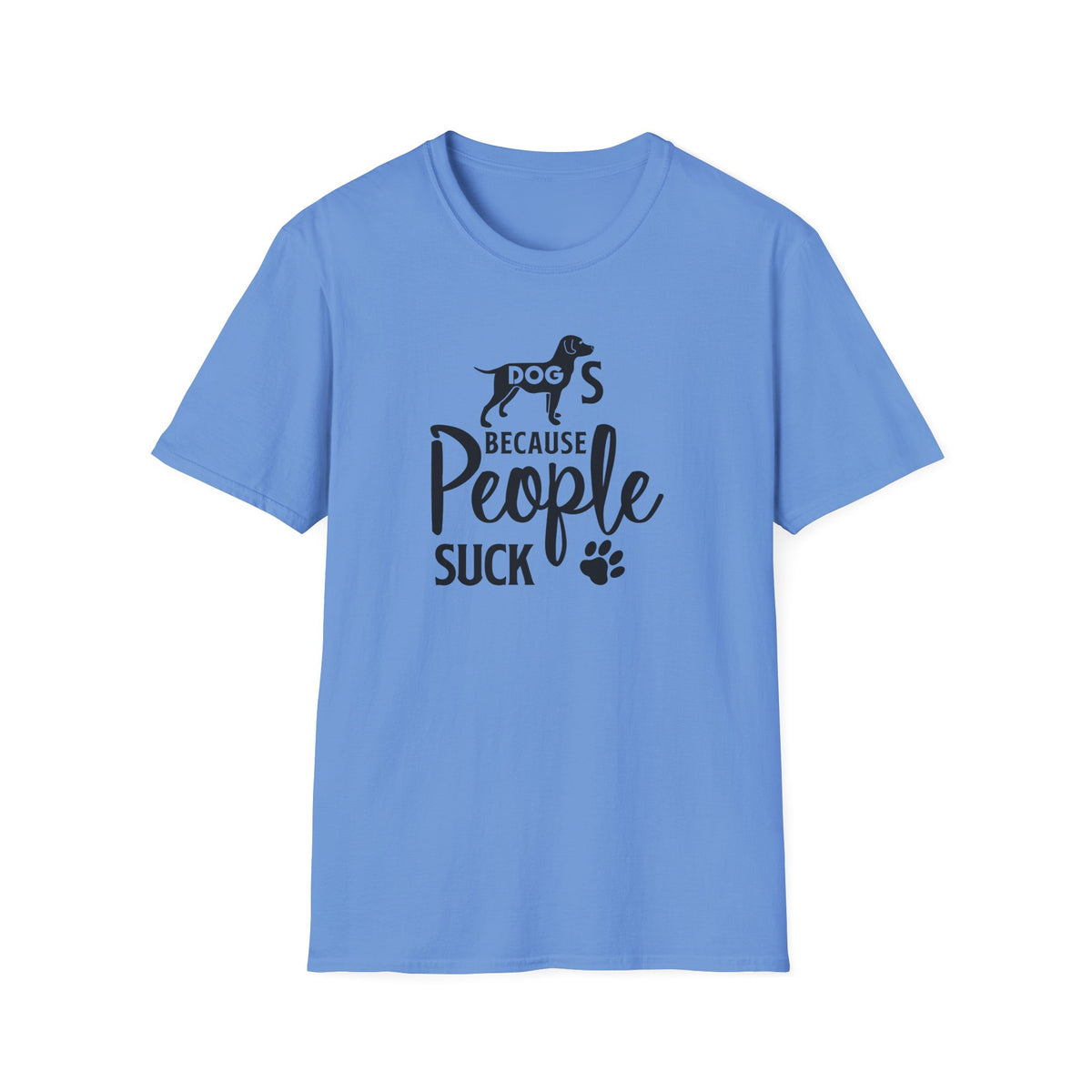 Funny Dog Slogan Words Dog Quotes Graphic Unixes Gildan 100 Cotton Tee Shirt 512