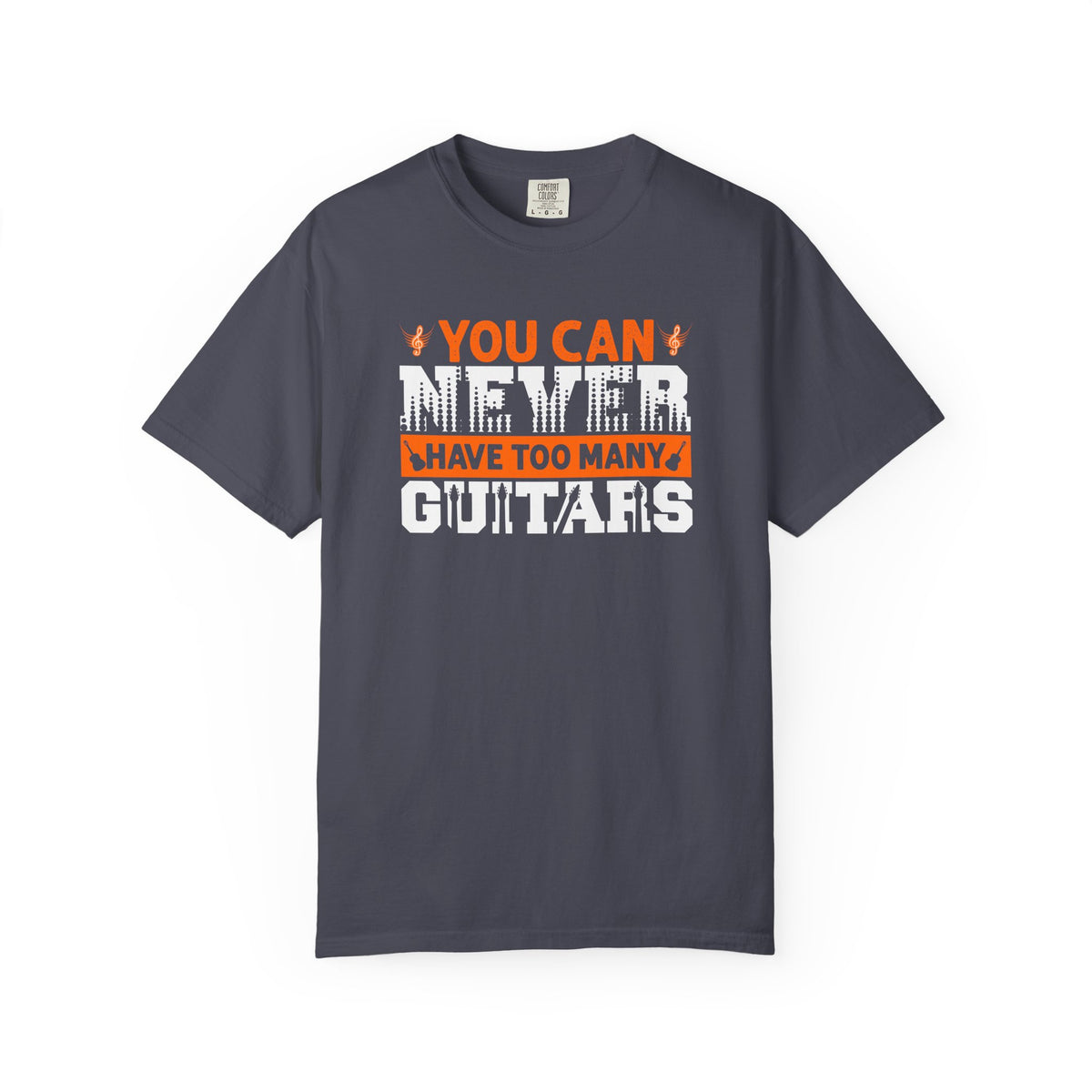 You Can Never Have Too Many Guitars T-Shirt Musician Guitar Unisex Cotton Tee 085