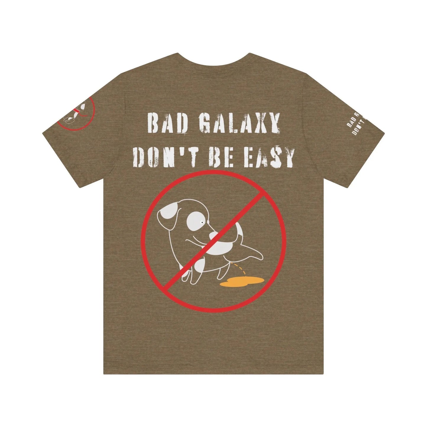 Bad Galaxy Funny Dog Tee Shirt 100 Percent Cotton Made In USA With Eco Friendly Inks