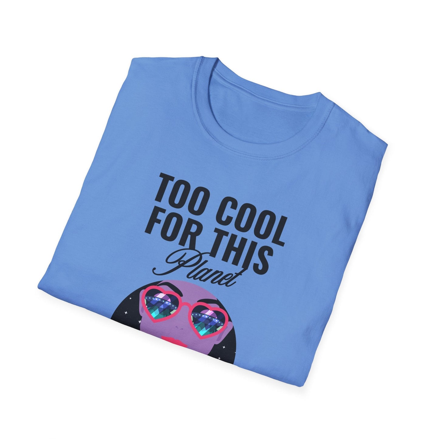 Too Cool For This Planet TShirt  Retro Alien Sunglasses Graphic Tee