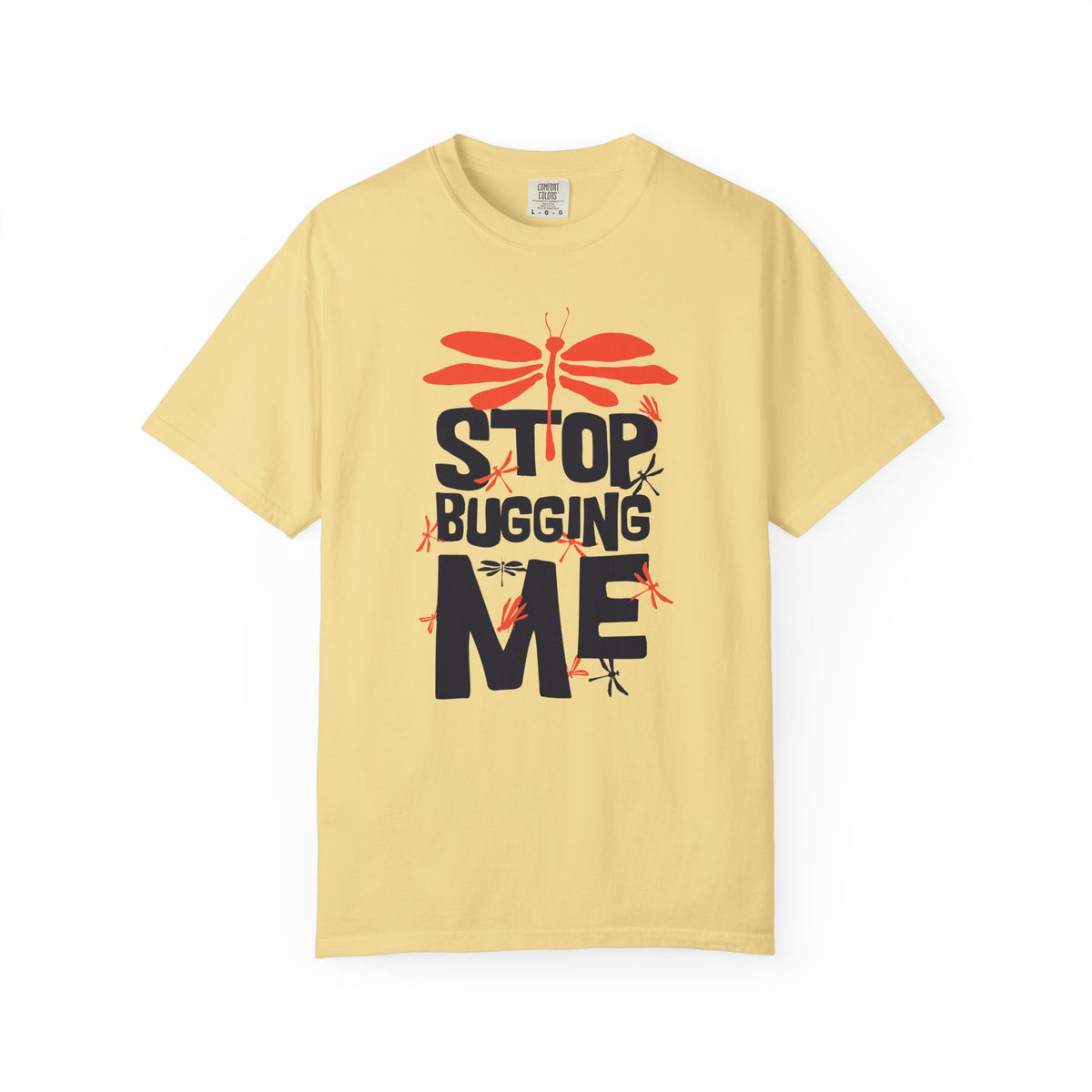 Stop Bugging Me Dragonfly Graphic Unisex Comfort Colors Garment-Dyed Heavyweight 100 Cotton Art Design T-Shirt w5