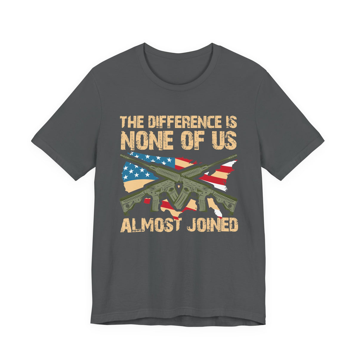 The Difference Is None Of Us Almost Joined Tee American Flag Crossed Rifles Unisex Cotton v18