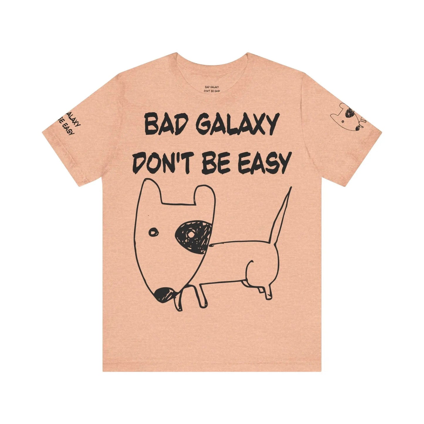 Funny Dog Tee Shirt From Bad Galaxy 100 Percent Cotton Made In USA With Eco Friendly Inks