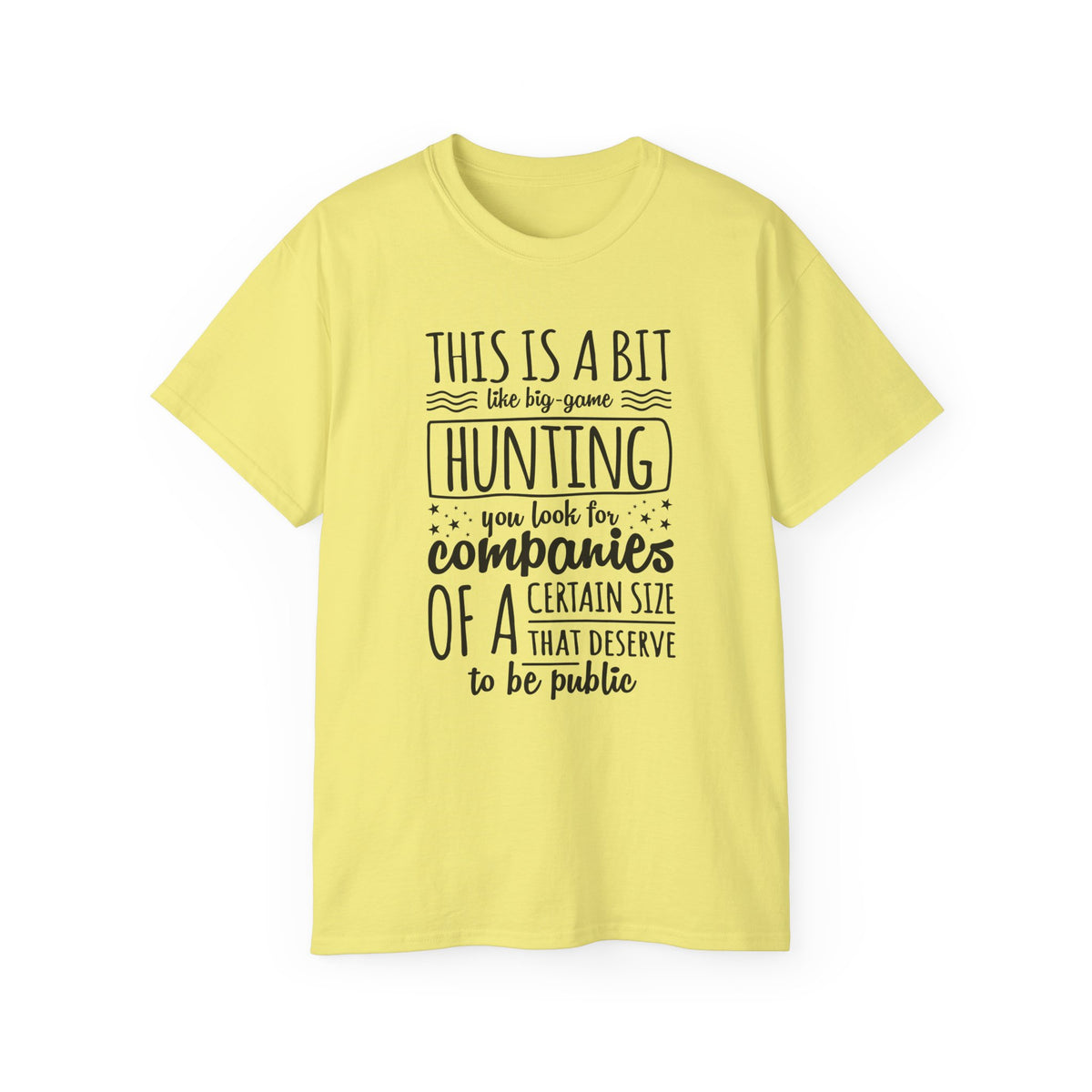 This Is A Bit Like Big Game Hunting tee | Funny Startup Company Shirt