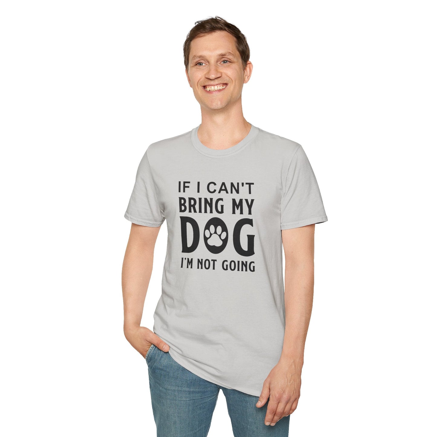 Dog Slogan T Shirts With Funny Quotes Unisex Softstyle Tee Gildan 64000 100 Percent Ring Spun Cotton
