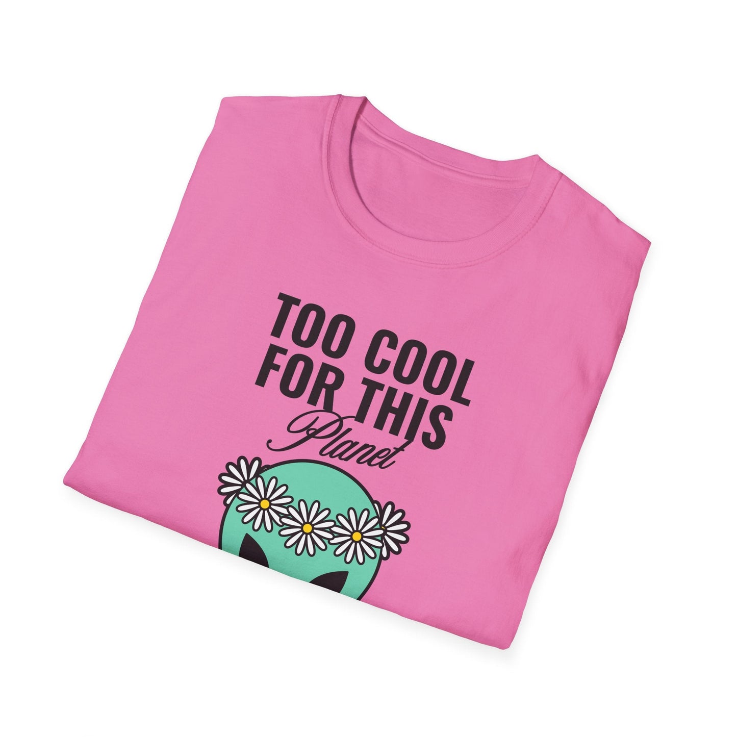 Alien Graphic Tee  Too Cool For This Planet Floral Crown