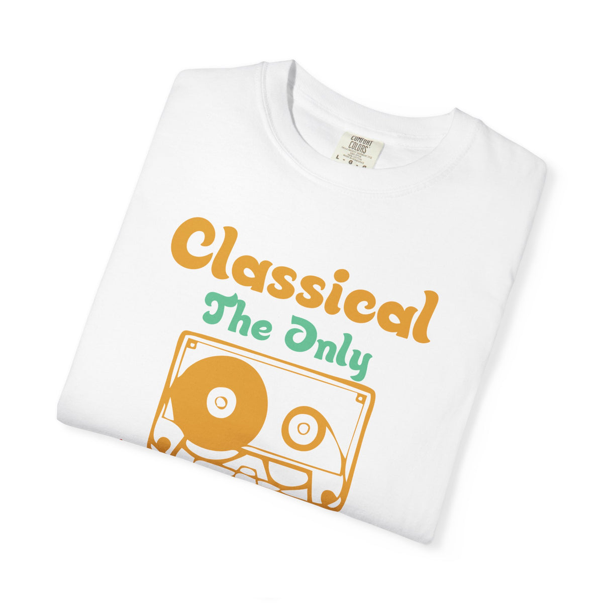 Classical The Only Music That Matters T-shirt Cassette Retro Typography Unisex Cotton Tee 011