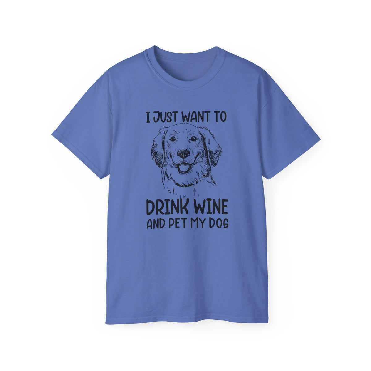 Drink Wine and Pet My Dog T-Shirt | Dog Lover Wine Tee