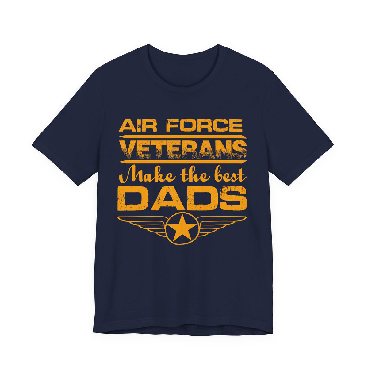 Air Force Veterans Make the Best Dads T-Shirt Military Dad Unisex Cotton Tee v48