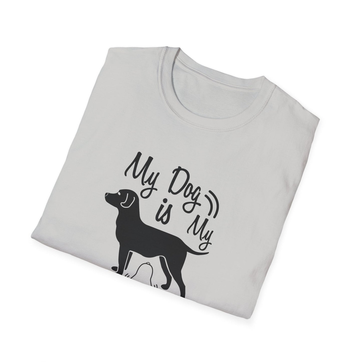Dog Slogan T Shirts With Funny Quotes Unisex Tee Shirt Gildan Softstyle 64000 100 Percent Cotton