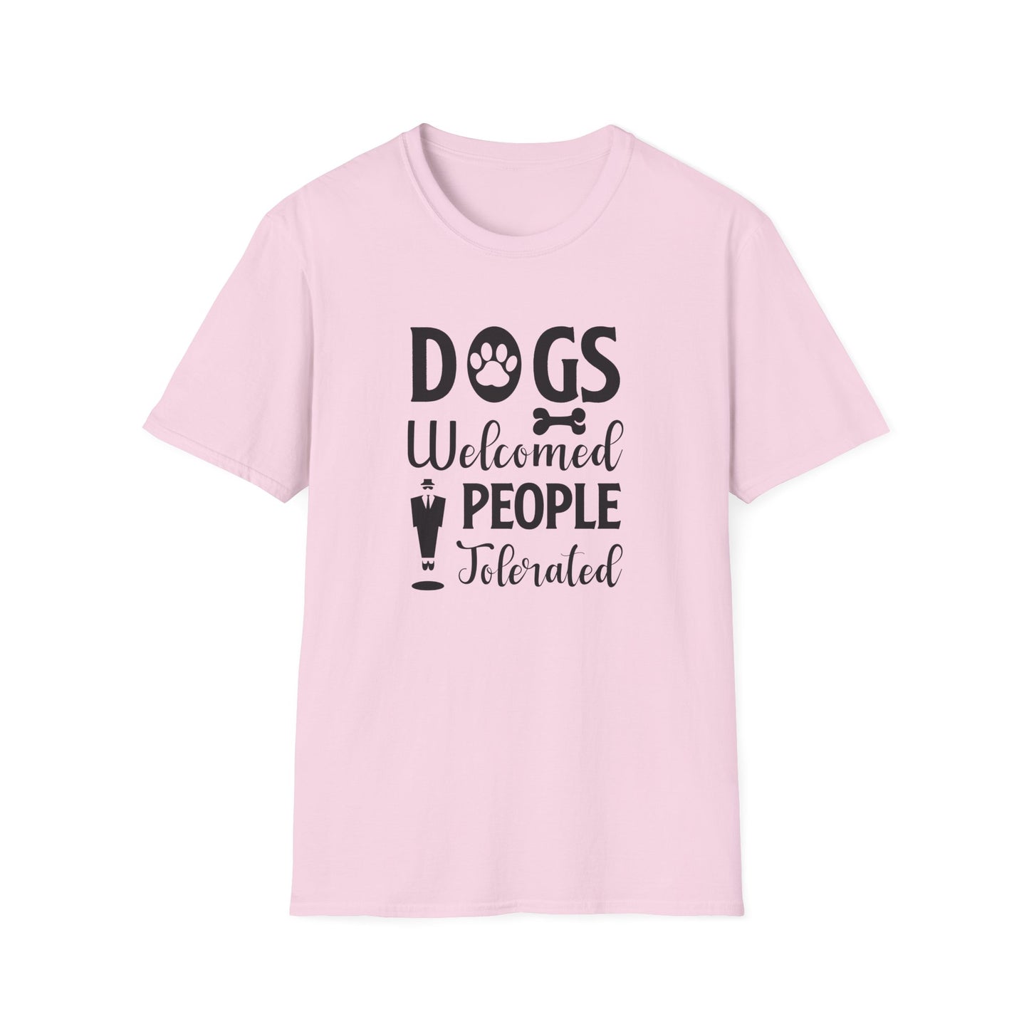 Dog Lover T-Shirt Dogs Welcomed, People Tolerated Funny Pet Tee Unisex Cotton T-Shirt Gildan Softstyle 64000 Tee