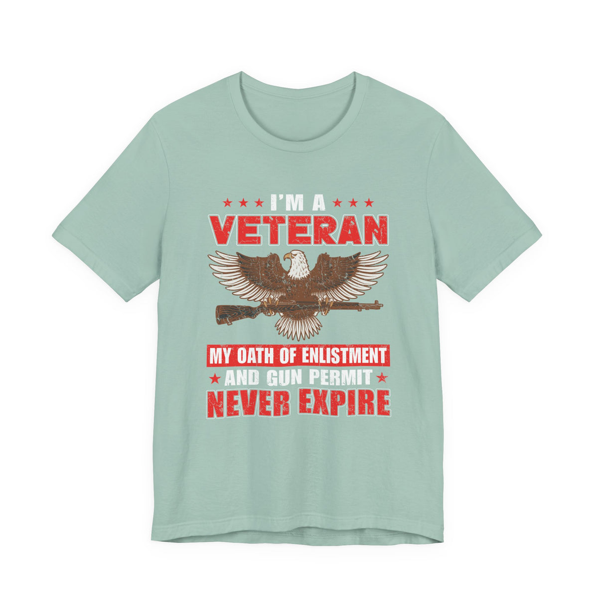 Im a Veteran eagle graphic Tee Veterans oath and gun permit statement Unisex Cotton v35