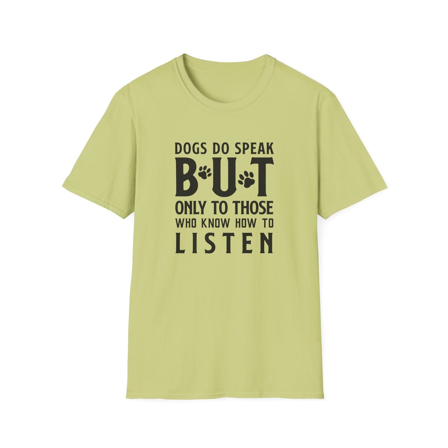Dog Slogan T Shirts With Funny Quotes Tee Shirt Gildan Softstyle 64000 Unisex Cotton Tee