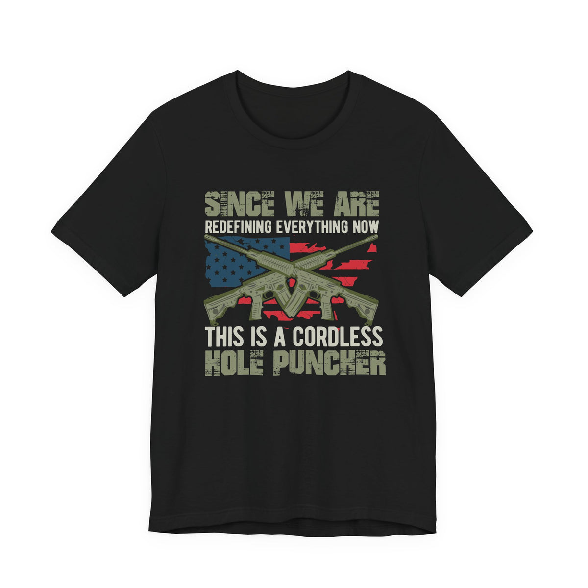 Cordless Kole Puncher graphic Tee Rifle Flag Design, Patriotic Military Theme Unisex Cotton v14