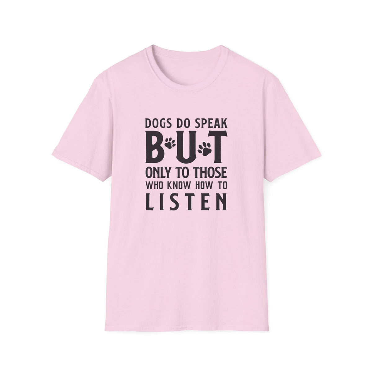 Funny Dog Slogan Words Dog Quotes Graphic Unixes Gildan 100 Cotton Tee Shirt 513