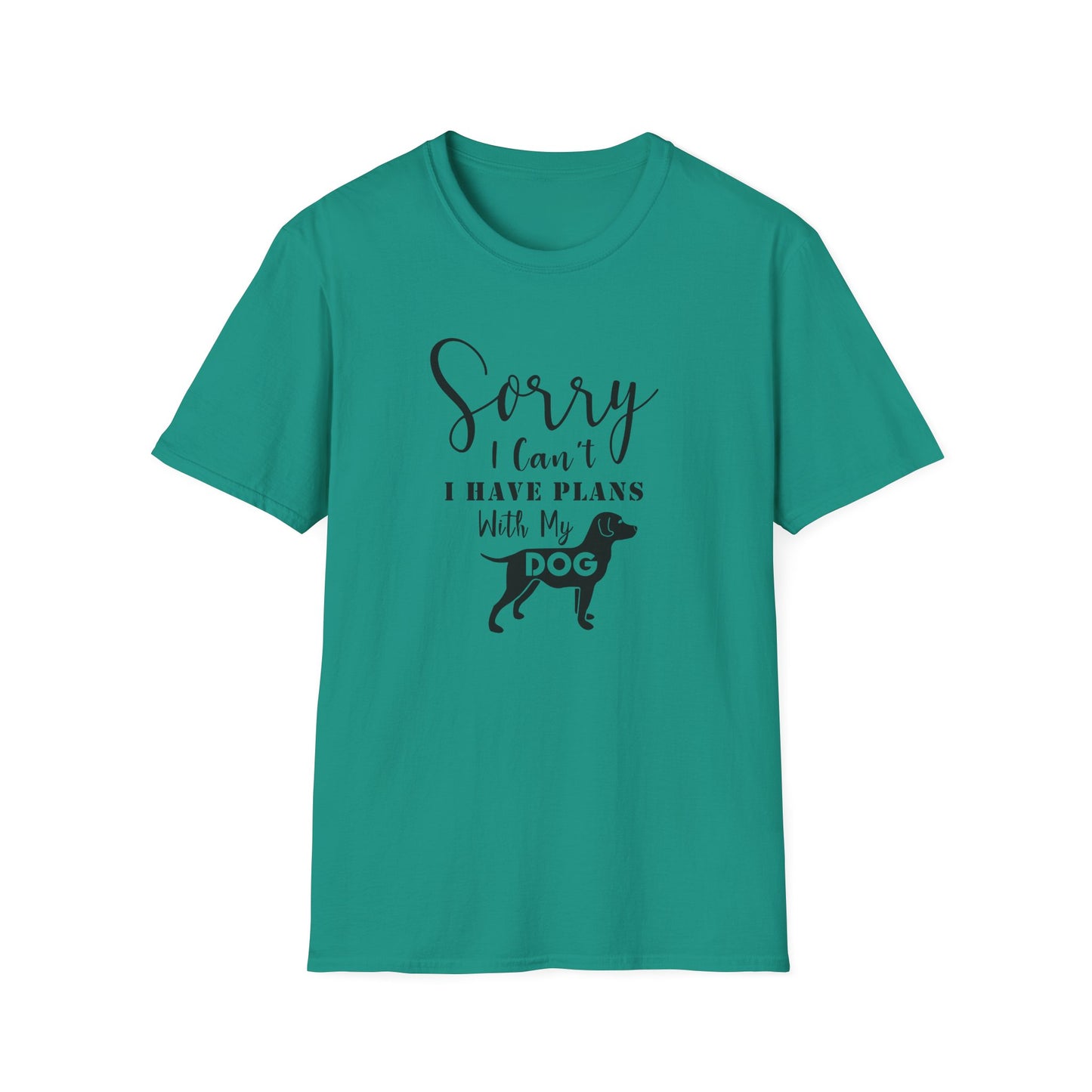 Dog Lover T-Shirt Sorry I Can't I Have Plans With My Dog Unisex Cotton Short Sleeves Gildan Softstyle 64000 Graphic Tee