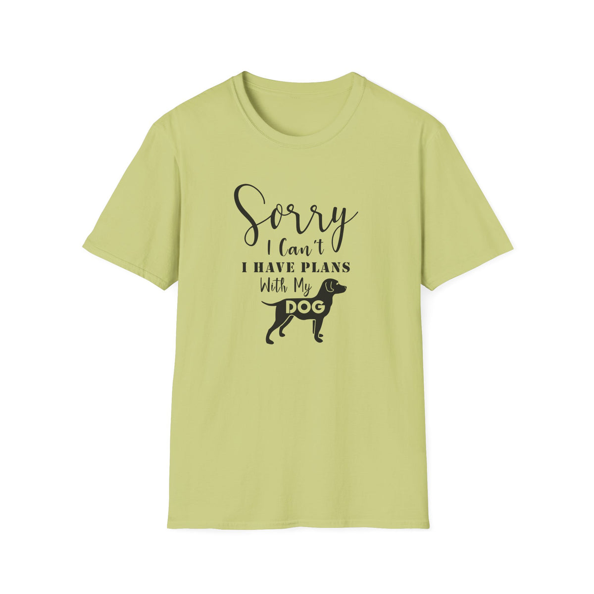 Dog Lover T-Shirt Sorry I Can't I Have Plans With My Dog Unisex Cotton Short Sleeves Gildan Softstyle 64000 Graphic Tee