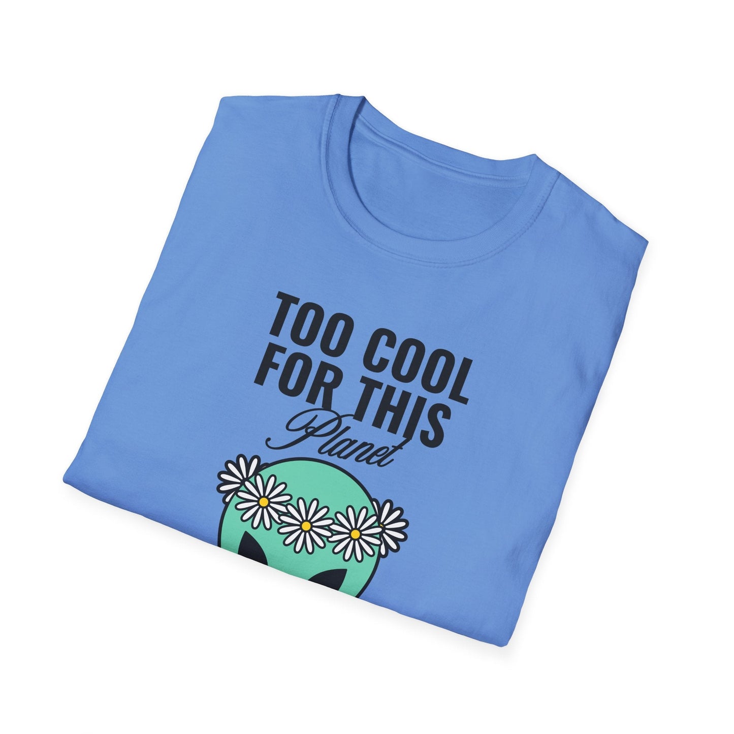 Alien Graphic Tee  Too Cool For This Planet Floral Crown