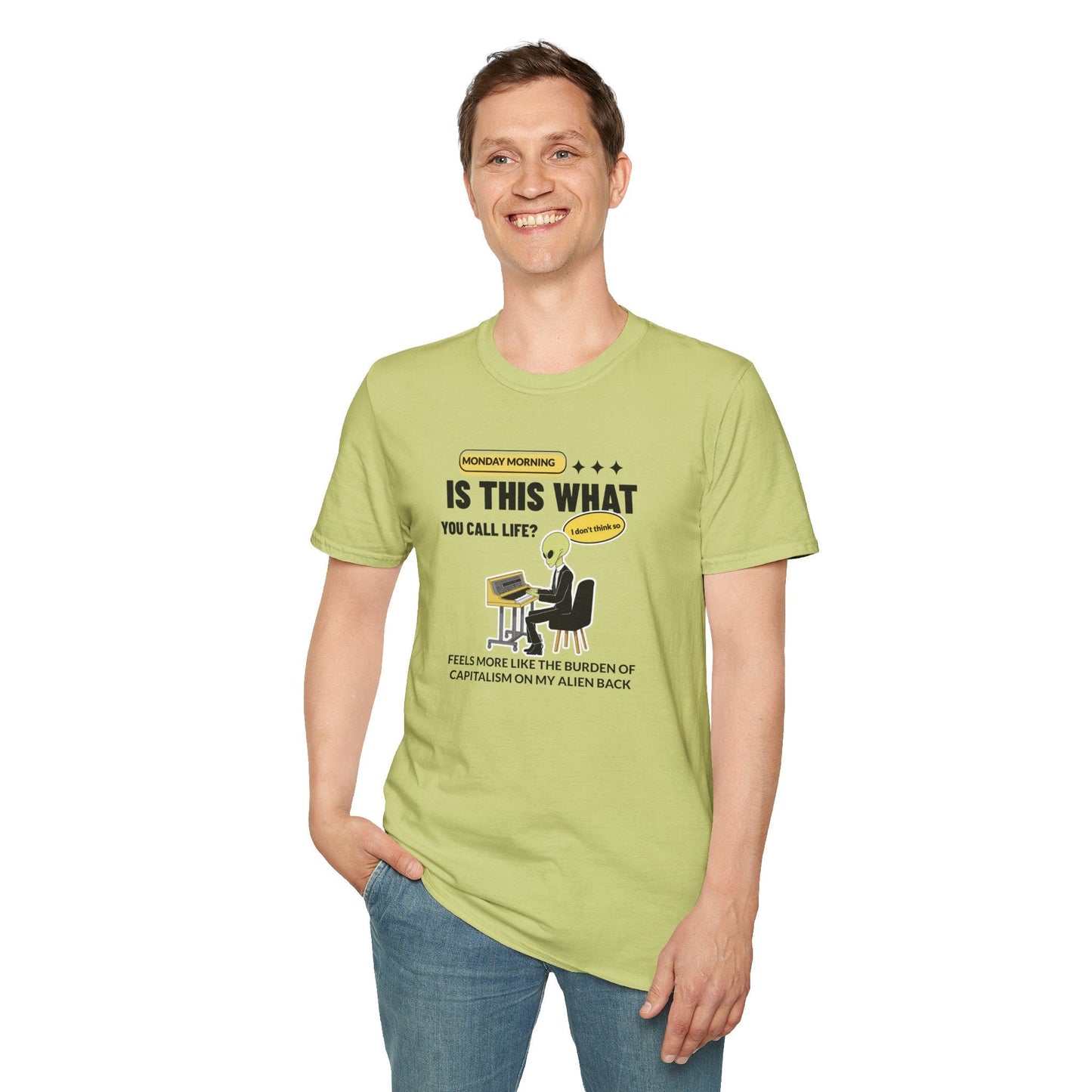 Alien at Desk TShirt  Is This What You Call Life- Funny Sarcastic Graphic Tee