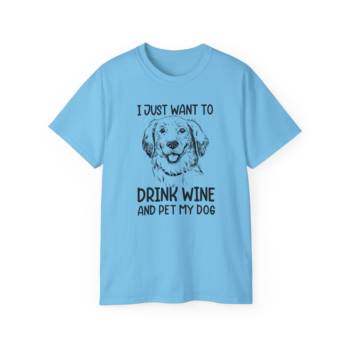 Drink Wine and Pet My Dog T-Shirt | Dog Lover Wine Tee