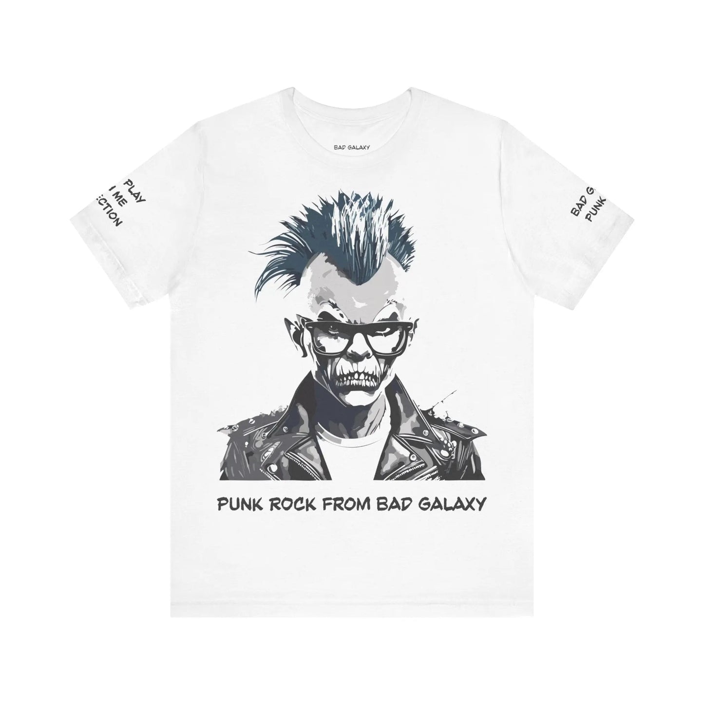 Bad Galaxy Punk Rock Tee Shirt Made To Order 100 Cotton Eco Friendly Inks Designed In USA