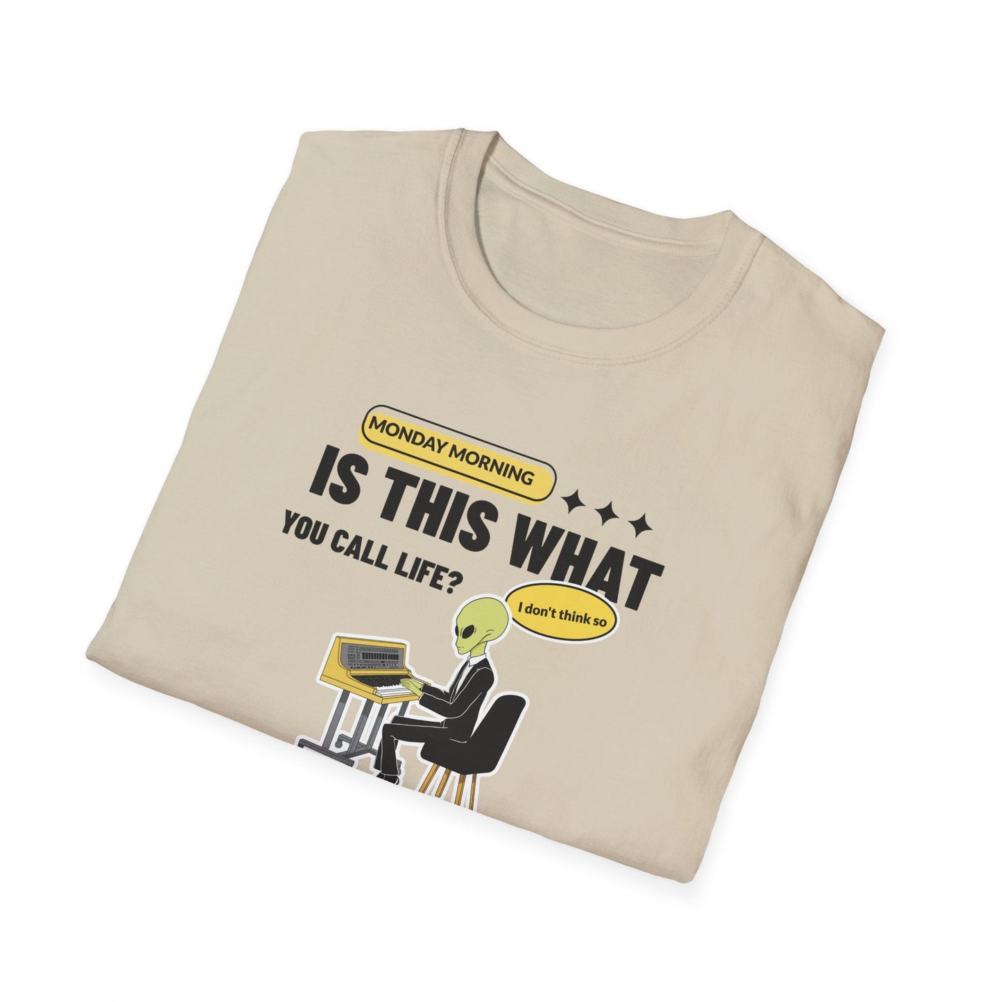 Alien at Desk TShirt  Is This What You Call Life- Funny Sarcastic Graphic Tee