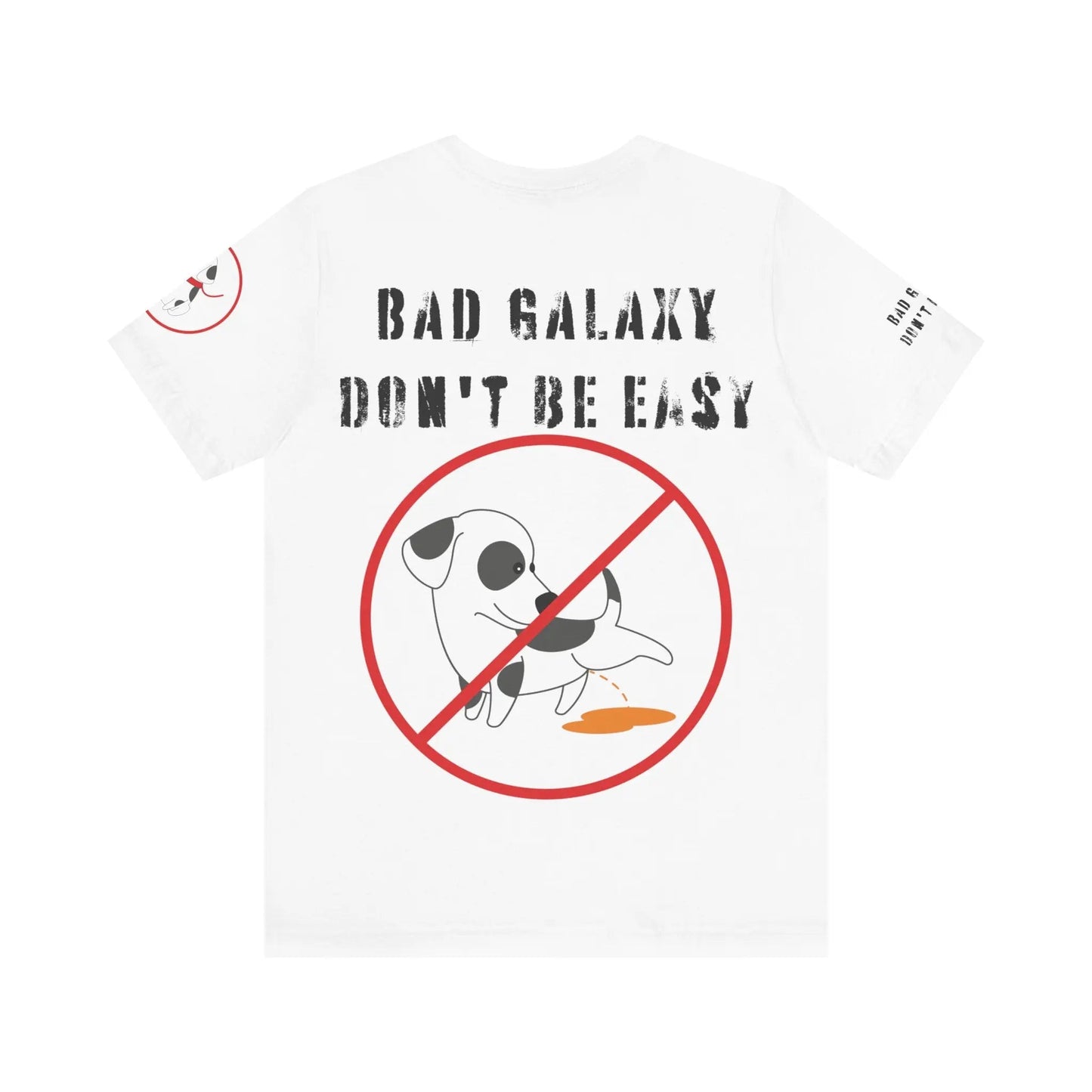 Funny Dog Tee Shirt From Bad Galaxy Cotton Graphic Tee Made In USA Eco Friendly Ink