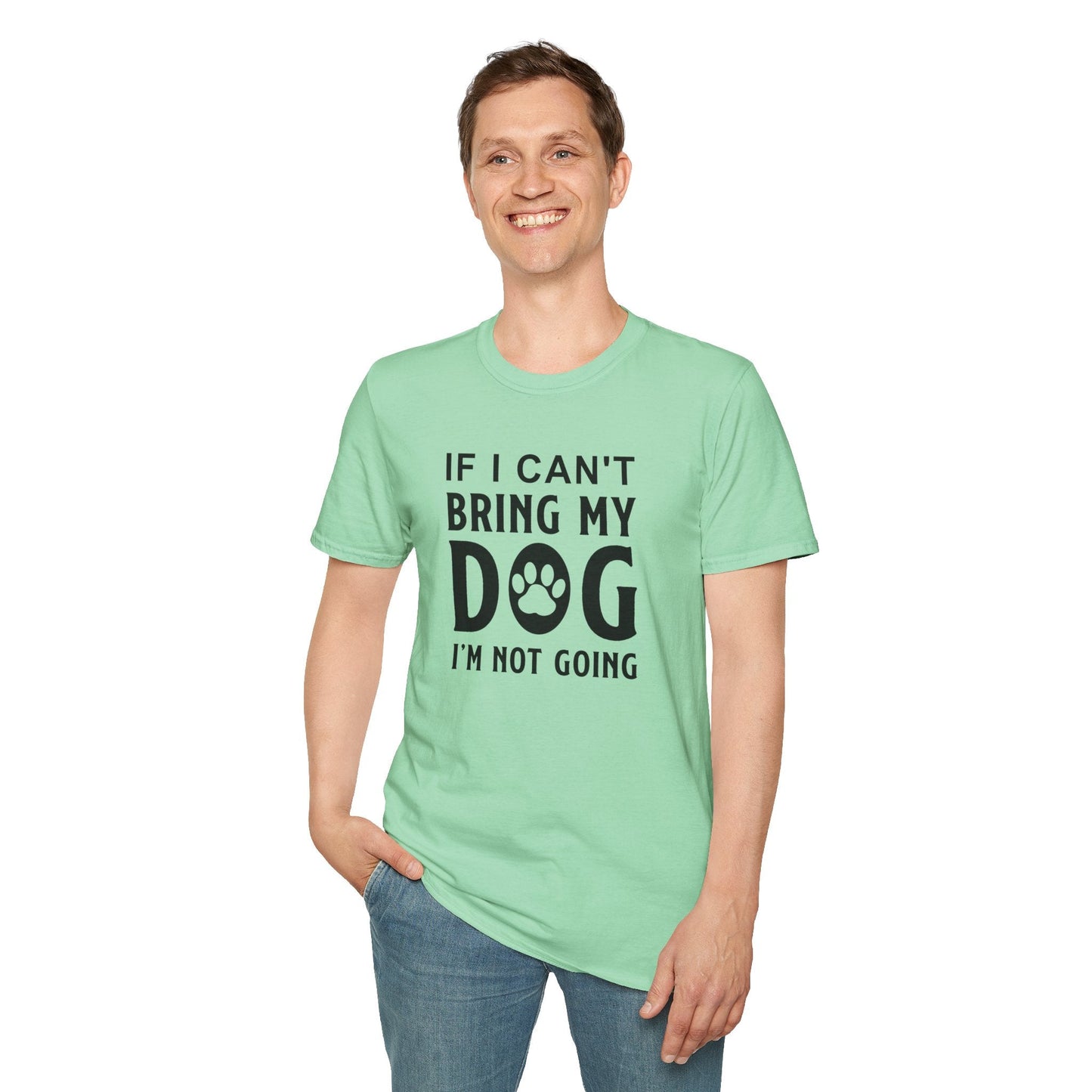 Dog Slogan T Shirts With Funny Quotes Unisex Softstyle Tee Gildan 64000 100 Percent Ring Spun Cotton