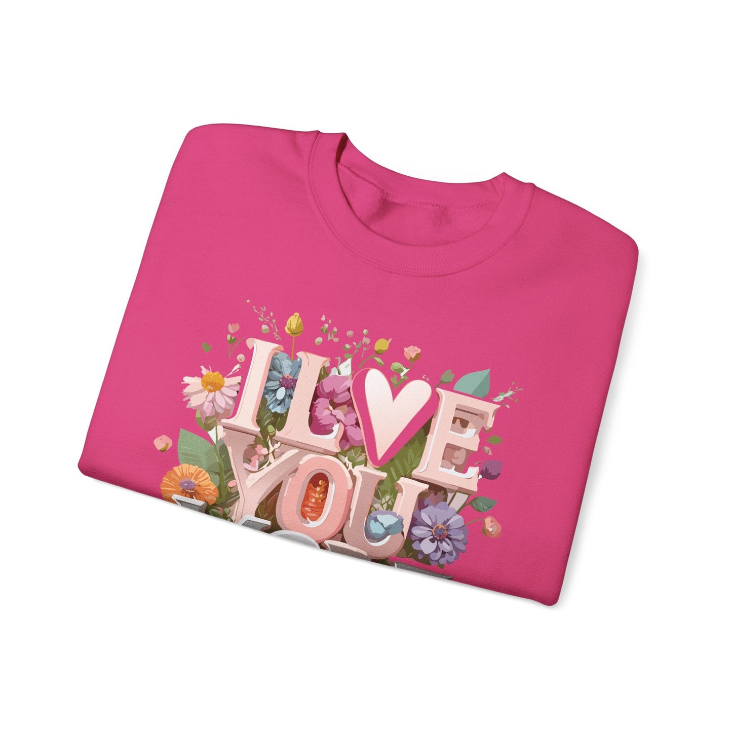 Floral Love Sweatshirt Unisex Crewneck Valentine Day Floral Print Cozy Winter Wear