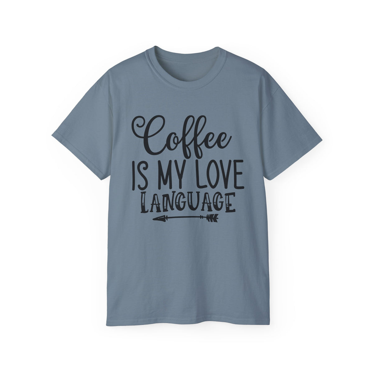 Coffee Is My Love Language T-Shirt | Coffee Quote Tee