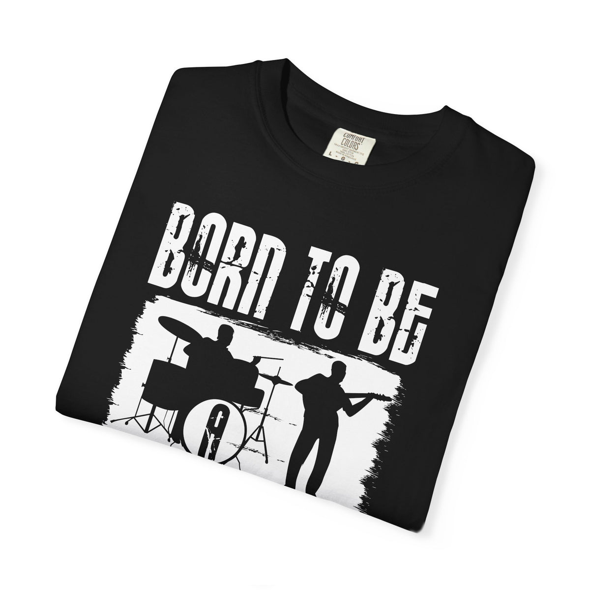 Born to Be Musician T-shirt Band Silhouette Drum Guitar Design Unisex Cotton Tee 009
